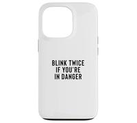 Carcasa para iPhone 13 Pro Funny Blink Twice If You'Re In Danger Joke