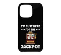 Carcasa para iPhone 13 Pro Funny Casino Quote gamling I'm Here for Jackpot