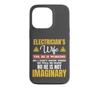 Carcasa para iPhone 13 Pro Funny Electricians Wife Yes He's Working