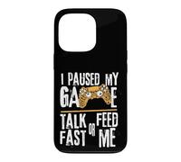Carcasa para iPhone 13 Pro Funny I Paused My Game Talk Fast or Feed Me Gamer Gaming