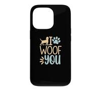 Carcasa para iPhone 13 Pro Funny I Woof You Cute Puppy Pet Lover Sarcástico Animal Cita