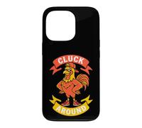 Carcasa para iPhone 13 Pro Funny Rooster Cluck Around Sarcastic Chicken Pun