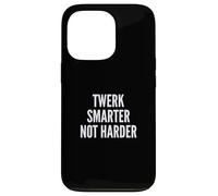 Carcasa para iPhone 13 Pro Funny Twerk Smarter Not Harder Silly Dance Joke