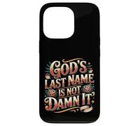 Carcasa para iPhone 13 Pro God'S Last Name Is Not Damn It Church Sarcasm Jokes -