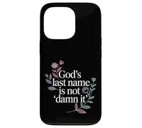Carcasa para iPhone 13 Pro God'S Last Name Is Not Damn It Church Sarcasm Jokes -