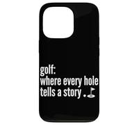 Carcasa para iPhone 13 Pro Golf Donde Cada Agujero Cuenta Una Historia Golfing Golf Lover Divertido