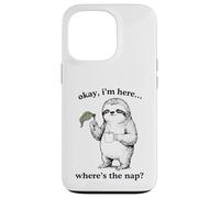 Carcasa para iPhone 13 Pro Gracioso Perezoso Okay I'm Here Where's The Nap Gráfico