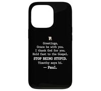 Carcasa para iPhone 13 Pro Greetings Grace Be with You I Thank God for You Hold Fast