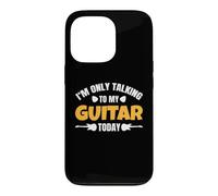 Carcasa para iPhone 13 Pro Guitarra I'm Only Talking To My Guitar Today