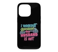 Carcasa para iPhone 13 Pro Hago Ejercicio Porque mi Esposo es Caliente, Gimnasio de Fitness para Mujeres Divertidas