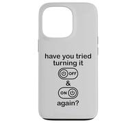 Carcasa para iPhone 13 Pro Have You Tried Turning It Off and On Again Sign,IT Dept Tech