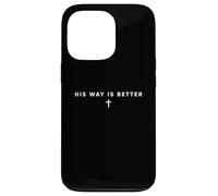 Carcasa para iPhone 13 Pro His Way is Better Cristiano Fe Cruz Jesús Cita Biblia Vida