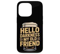 Carcasa para iPhone 13 Pro Hola Oscuridad Mi Viejo Amigo Stout Beer Lover