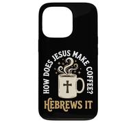 Carcasa para iPhone 13 Pro How Does Jesus Make Coffee? Hebrews It