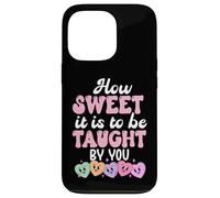 Carcasa para iPhone 13 Pro How Sweet it is to Be Taught by You Teacher Valentine's Love