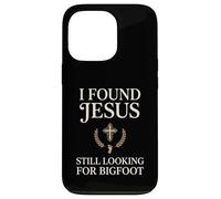 Carcasa para iPhone 13 Pro I Found Jesus Still Looking For Bigfoot Cristian fe Rezando