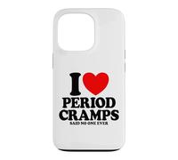 Carcasa para iPhone 13 Pro I Love Period Cramps Said Nadie Ever Funny Women's Period