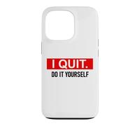Carcasa para iPhone 13 Pro I Quit Do It Yourself Im Retired Not My Problem Anymore Men