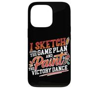 Carcasa para iPhone 13 Pro I Sketch The Game Plan and Paint The Victory Dance