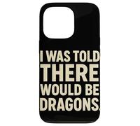 Carcasa para iPhone 13 Pro I Was Told There Would Be Dragons Frase Dragón Fantasía