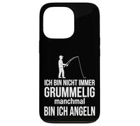 Carcasa para iPhone 13 Pro Ich Bin Nicht Immer grummelig manchmal Bin ich Angeln