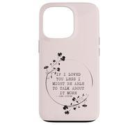 Carcasa para iPhone 13 Pro If I Loved You Less Jane Austen Cita Idea