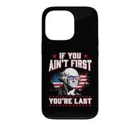 Carcasa para iPhone 13 Pro If You Ain't First You'Re Last 4th of July