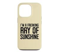 Carcasa para iPhone 13 Pro I'm a Freaking Ray of Sunshine Little Ray Sarcastic Sunshine