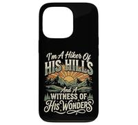 Carcasa para iPhone 13 Pro I'm A Hiker of His Hills and A Witness of His Wonders