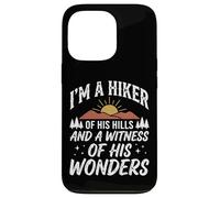 Carcasa para iPhone 13 Pro I'm A Hiker of His Hills and A Witness of His Wonders