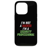 Carcasa para iPhone 13 Pro Im Not A Hacker Im A Security Professional OPSEC Cyber Humor