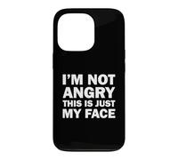 Carcasa para iPhone 13 Pro I'm Not Angry This Is Just My Face
