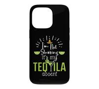 Carcasa para iPhone 13 Pro Im Not Slurring Its My Tequila Accent Margarita Day Drinking