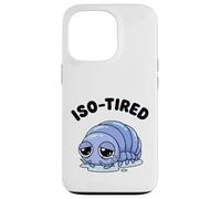 Carcasa para iPhone 13 Pro ISO-Cansado Isopod Divertido Roly Poly Pill Bug Humor