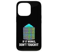 Carcasa para iPhone 13 Pro IT Sysadmin Tech Support If It Works Don't Touch It