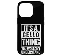 Carcasa para iPhone 13 Pro It's A Cello Thing - You Wouldn't Understand | Funny Cellist