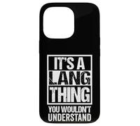 Carcasa para iPhone 13 Pro It's A Lang Thing You Wouldn't Understand Last/Family Name