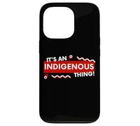 Carcasa para iPhone 13 Pro It's an Indigenous Thing History First Peoples Native Lands