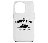Carcasa para iPhone 13 Pro It's Cruise Time About Damn Time Funny Vacation Humor Quote