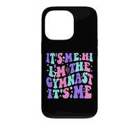 Carcasa para iPhone 13 Pro It's Me Hi I'm The Gymnast It's Me Exercise Lovers Girls