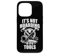 Carcasa para iPhone 13 Pro It's Not Hoarding if It's Tools Fun Carpintero Artesano