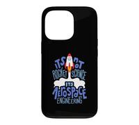 Carcasa para iPhone 13 Pro It's Not Rocket Science It's Aerospace Engineering Apparel