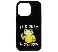 Carcasa para iPhone 13 Pro It's Okay If You Suck Funny Silly Frog Meme Sarcastic Humor