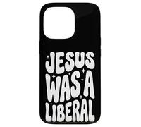Carcasa para iPhone 13 Pro Jesus Was A Liberal