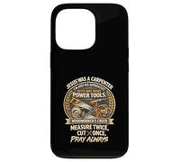 Carcasa para iPhone 13 Pro Jesus Was Carpenter Woodworker Creed Medida Dos Veces CT Una Vez