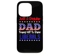 Carcasa para iPhone 13 Pro Just A Regular Dad Trying Not To Raise Liberals For Dads