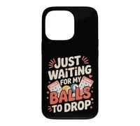 Carcasa para iPhone 13 Pro Just Waiting For My Balls To Drop Bingo Hobby Game -