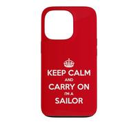 Carcasa para iPhone 13 Pro Keep Calm and Carry On I'm a Sailor - Divertido
