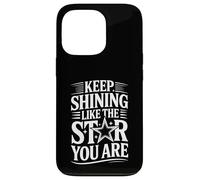 Carcasa para iPhone 13 Pro Keep Shining Like The Star You Are Optimism Mindset -
