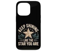 Carcasa para iPhone 13 Pro Keep Shining Like The Star You Are Optimism Mindset -